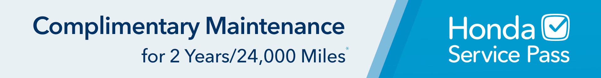 Complimentary Maintenance for 2 years / 24,000 Miles Honda Service Pass | Prince Honda in Tifton GA